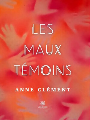 cover image of Les maux témoins